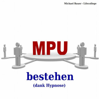 Michael Bauer: MPU bestehen (dank Hypnose)