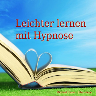 Michael Bauer: Leichter lernen mit Hypnose