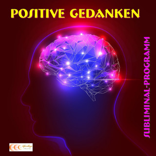 Michael Bauer: Positive Gedanken - Subliminal-Programm