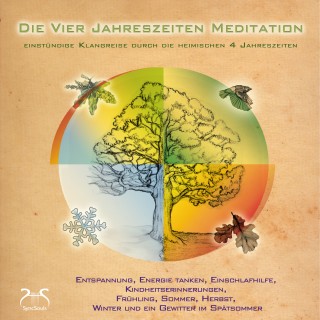Franziska Diesmann, Torsten Abrolat: Die Vier Jahreszeiten Meditation - SyncSouls Natur-Meditationen Vol. 1 - geführte Meditation