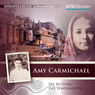 Kerstin Engelhardt: Amy Carmichael