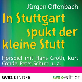 Jürgen Offenbach: In Stuttgart spukt der kleine Stutt