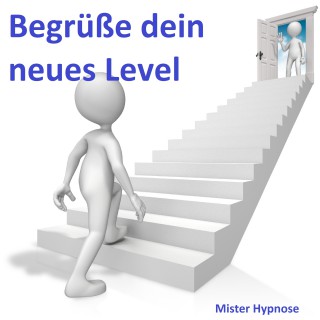 Effektiv Verlag: Hypnose: Begrüße dein neues Level - Es erwartet dich bereits