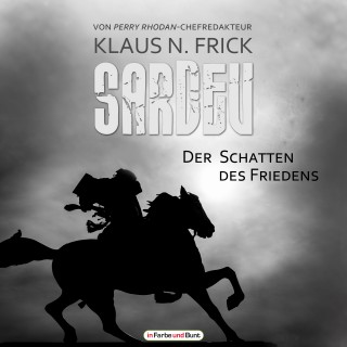 Klaus N. Frick: Sardev - Der Schatten des Friedens