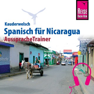 Veronika Schmidt: Reise Know-How Kauderwelsch AusspracheTrainer Spanisch für Nicaragua
