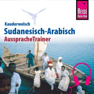 Randolph Galla: Reise Know-How Kauderwelsch AusspracheTrainer Sudanesisch-Arabisch