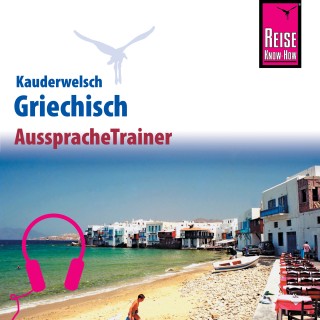 Karin Spitzing: Reise Know-How Kauderwelsch AusspracheTrainer Griechisch