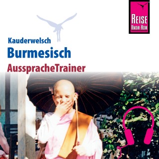 Phone Myint: Reise Know-How Kauderwelsch AusspracheTrainer Burmesisch (Myanmar)