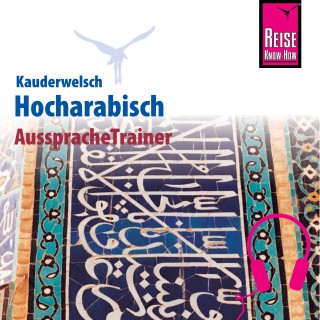 Hans Leu: Reise Know-How Kauderwelsch AusspracheTrainer Hocharabisch