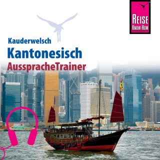 Yan H. Sharon, Frank Hammes: Reise Know-How Kauderwelsch AusspracheTrainer Kantonesisch
