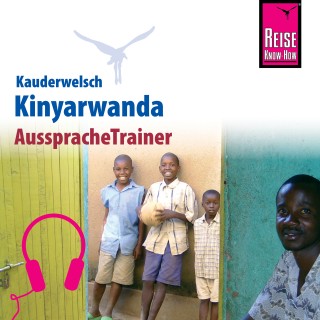 Karel Dekempe: Reise Know-How Kauderwelsch AusspracheTrainer Kinyarwanda
