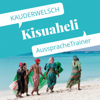 Christoph Friedrich: Reise Know-How Kauderwelsch AusspracheTrainer Kisuaheli