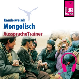 Arno Günther: Reise Know-How Kauderwelsch AusspracheTrainer Mongolisch