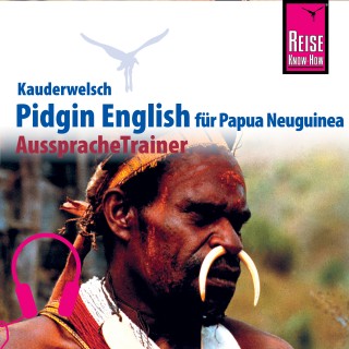 Albrecht G. Schaefer: Reise Know-How Kauderwelsch AusspracheTrainer Pidgin English für Papua Neuguinea