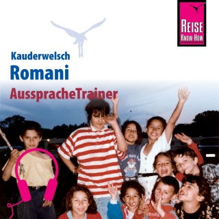 Mozes Heinschink: Reise Know-How Kauderwelsch AusspracheTrainer Romani
