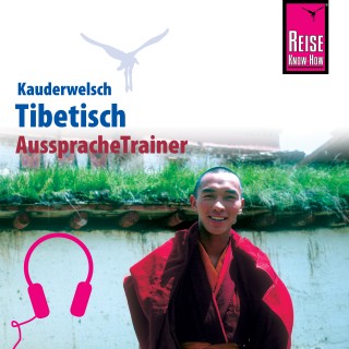 Florian Reissinger: Reise Know-How Kauderwelsch AusspracheTrainer Tibetisch