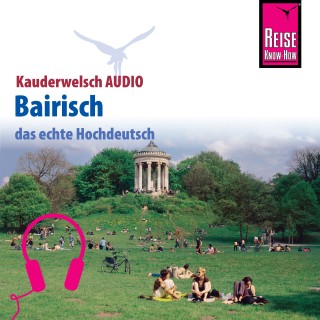 Richard Kölbl: Reise Know-How Kauderwelsch AUDIO Bairisch