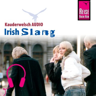 Elke Walter: Reise Know-How Kauderwelsch AUDIO Irish Slang