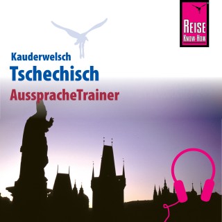 Martin Wortmann: Reise Know-How Kauderwelsch AusspracheTrainer Tschechisch