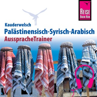 Hans Leu: Reise Know-How Kauderwelsch AusspracheTrainer Palästinensisch-Syrisch-Arabisch