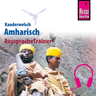Micha Wedekind: Reise Know-How Kauderwelsch AusspracheTrainer Amharisch
