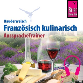 Gabriele Kalmbach: Reise Know-How Kauderwelsch AusspracheTrainer Französisch kulinarisch