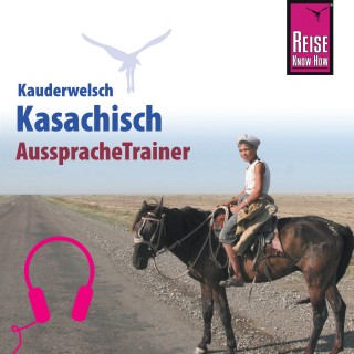Thomas Höhmann: Reise Know-How Kauderwelsch AusspracheTrainer Kasachisch