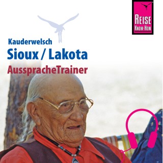 Rebecca Dr. Netzel: Reise Know-How Kauderwelsch AusspracheTrainer Sioux/Lakota