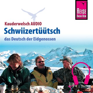 Isabelle Imhof: Reise Know-How Kauderwelsch AUDIO Schwiizertüütsch