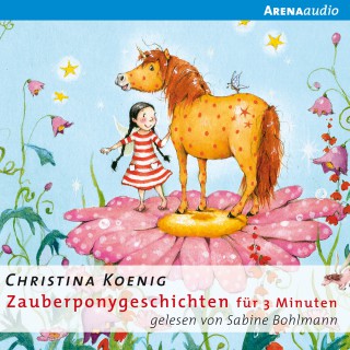 Christina Koenig: Zauberponygeschichten für 3 Minuten