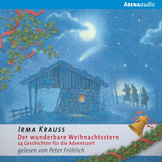 Irma Krauss: Der wunderbare Weihnachtsstern. 24 Geschichten für die Adventszeit
