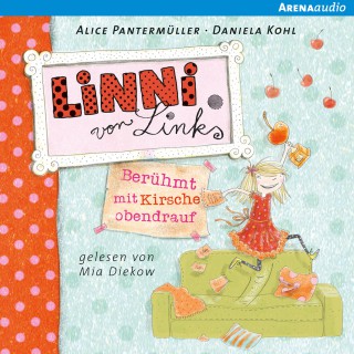 Alice Pantermüller: Linni von Links - Berühmt mit Kirsche obendrauf