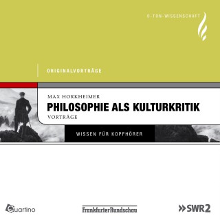 Max Horkheimer: Philosophie als Kulturkritik