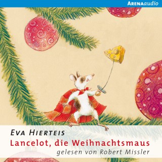Eva Hierteis: Lancelot, die Weihnachtsmaus
