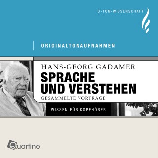 Hans-Georg Gadamer: Sprache und Verstehen