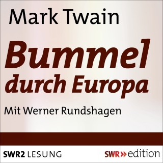 Mark Twain: Bummel durch Europa