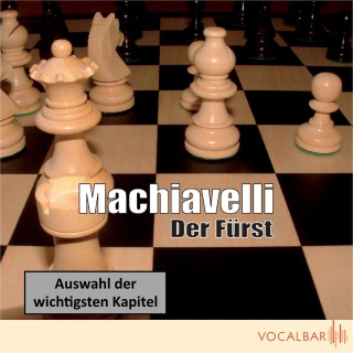 Niccolo Machiavelli: Machiavelli: Der Fürst