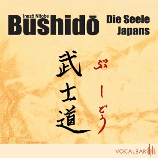Inazo Nitobe: Bushido. Die Seele Japans