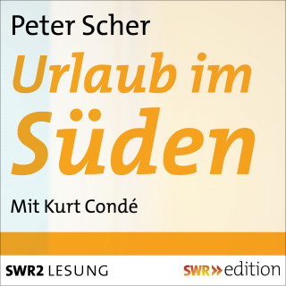 Peter Scher: Urlaub im Süden