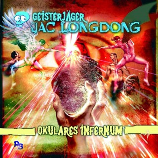 Wolfgang Strauss: Geisterjäger Jac Longdong 06: Okulares Infernum