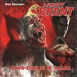 Dan Shocker: LARRY BRENT 11: Vampirklinik des Dr. Satanas