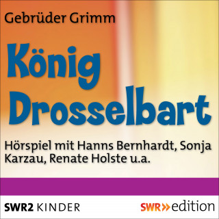 Gebrüder Grimm: König Drosselbart
