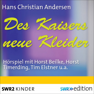 Hans Christian Andersen: Des Kaisers neue Kleider