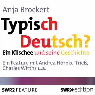 Anja Brockert: Typisch Deutsch?