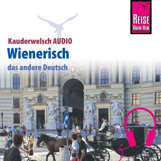 Beppo Beyerl, Gerald Dr. Jatzek: Reise Know-How Kauderwelsch AUDIO Wienerisch