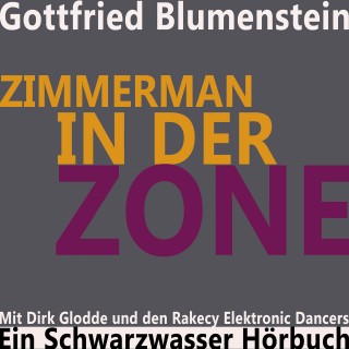 Gottfried Blumenstein: Zimmerman in der Zone