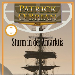 Patrick O'Brian: Sturm in der Antarktis