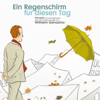 Wilhelm Genazino: Ein Regenschirm für diesen Tag