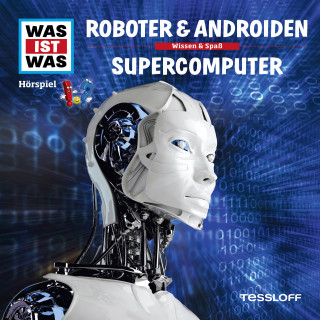 Dr. Manfred Baur: WAS IST WAS Hörspiel. Roboter & Androiden / Supercomputer.