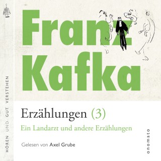 Franz Kafka: Franz Kafka − Erzählungen (3), Ein Landarzt und andere Erzählungen
